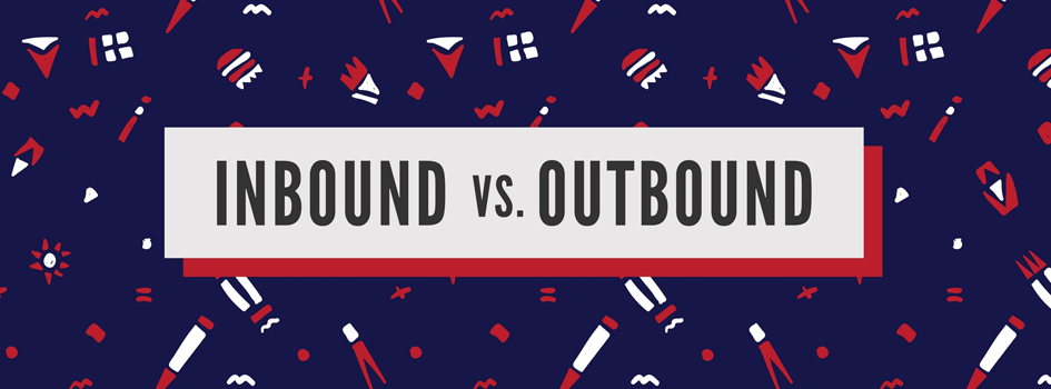 Inbound vs. Outbound