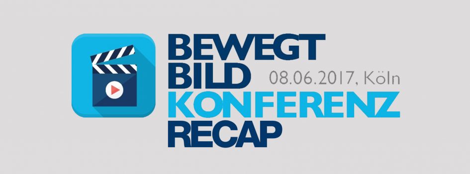 Bewegtbild-Konferenz 2017