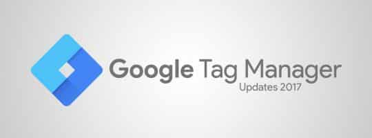 Google-Tag-Manager-Updates-2017
