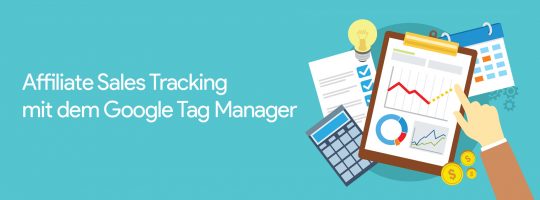 Affiliate Sales Tracking mit dem Google Tag Manager